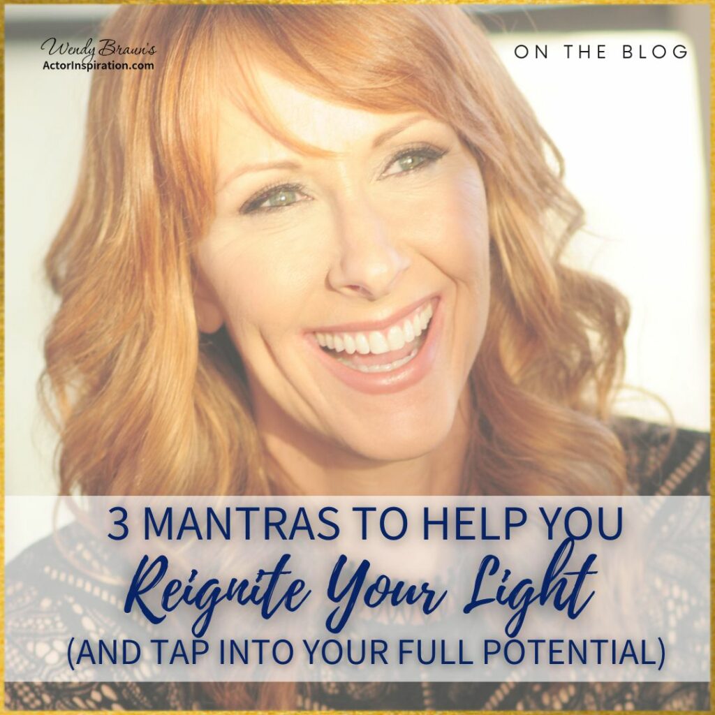3 Mantras To Help You Reignight1 Your Light By Wendy Braun